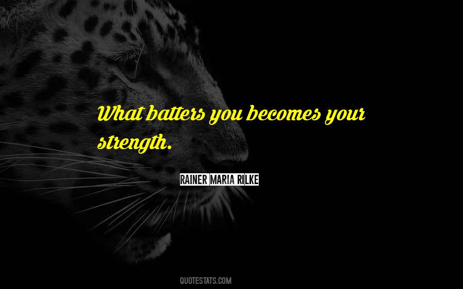 Your Strength Quotes #1042216