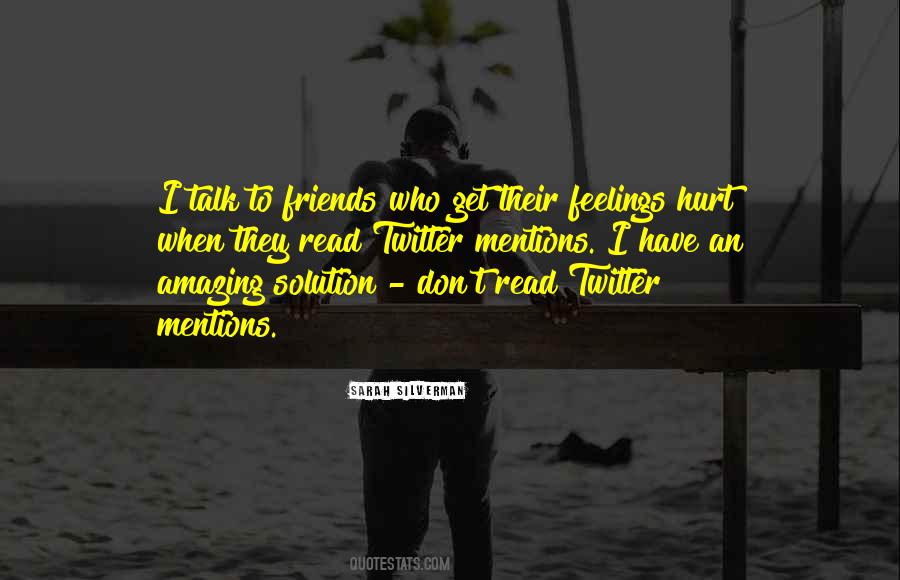 Friends Can Hurt You Quotes #17800