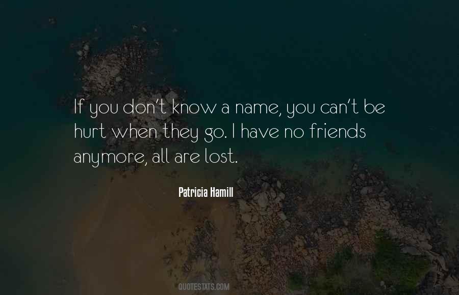 Friends Can Hurt You Quotes #659711