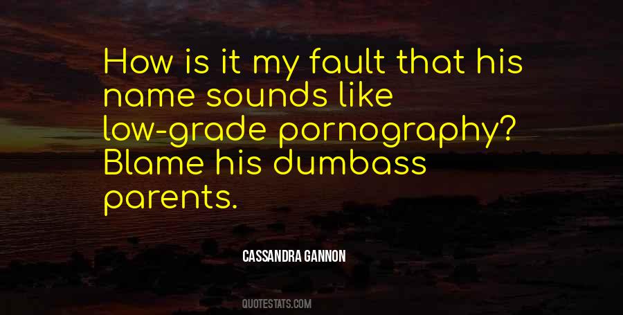 Is It My Fault Quotes #1802040