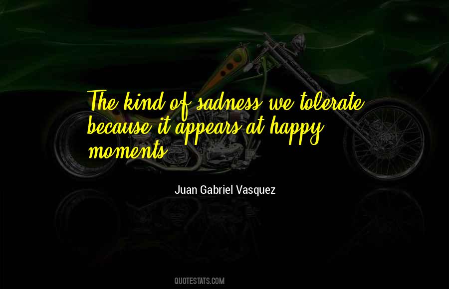 Some Happy Moments Quotes #1434970