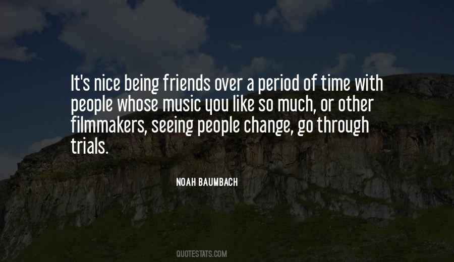 Friends Change Quotes #51754