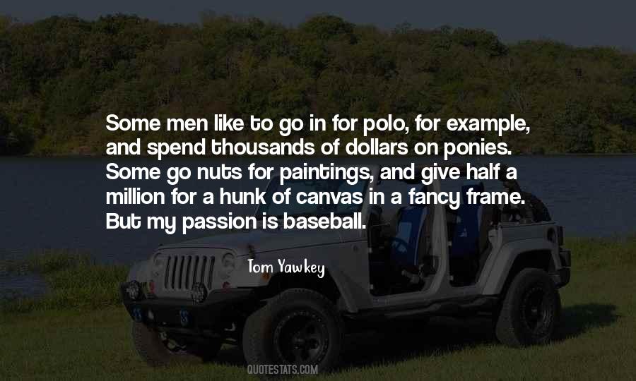 Baseball Passion Quotes #882748