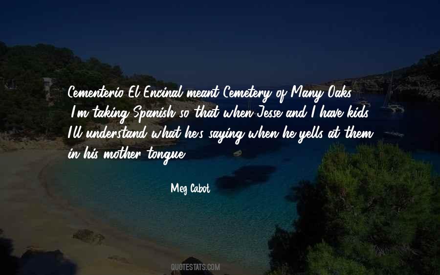 Spanish Mother Quotes #1119586