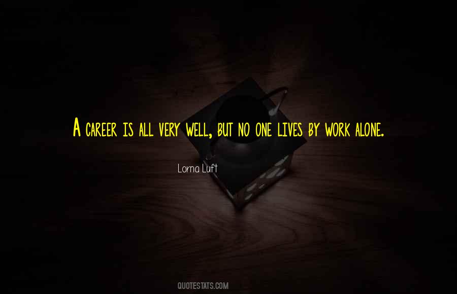 Work Alone Quotes #1685181