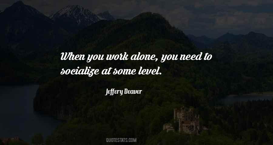 Work Alone Quotes #487608