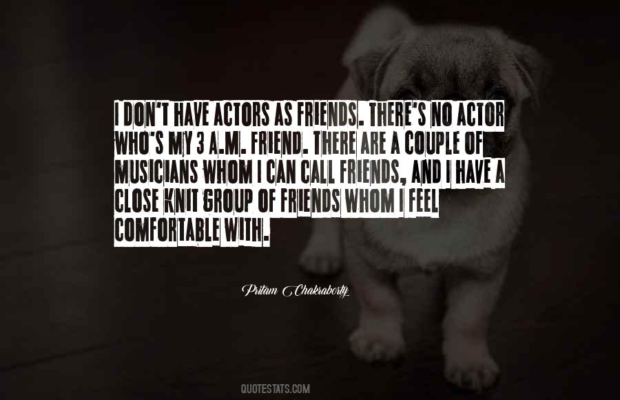 Friends Comfortable Quotes #1114409