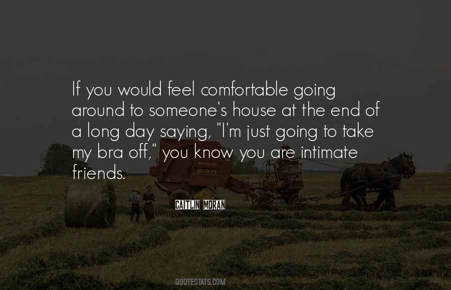 Friends Comfortable Quotes #580195