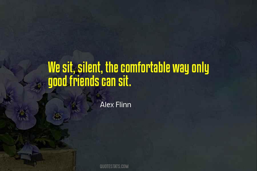 Friends Comfortable Quotes #657970
