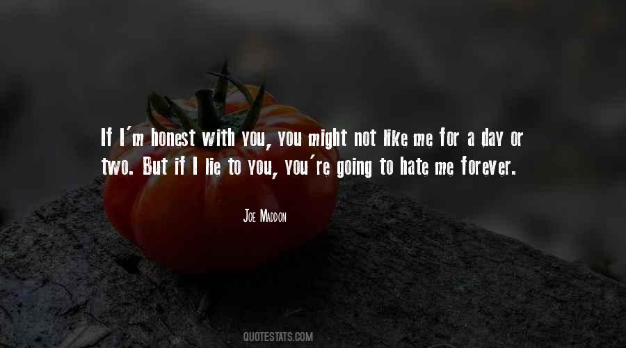 You Might Hate Me Quotes #1170305