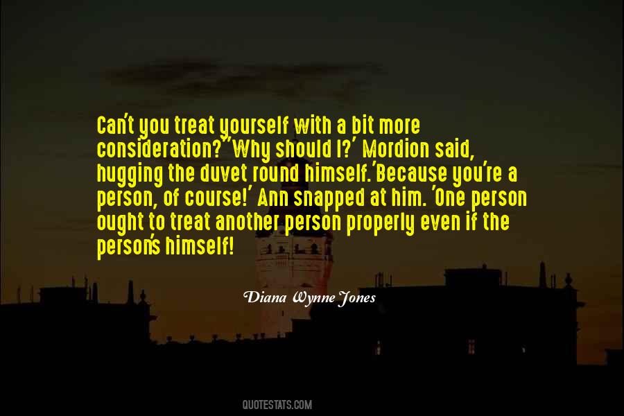 Treat A Person Quotes #1484477