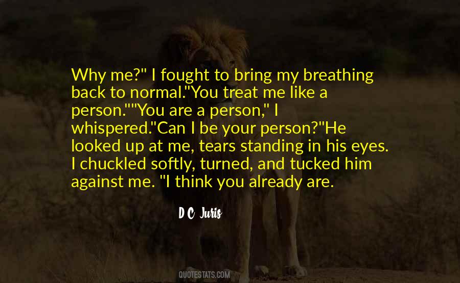 Treat A Person Quotes #1686917