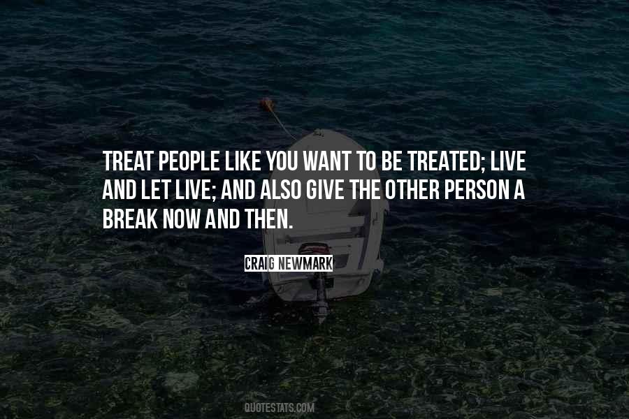 Treat A Person Quotes #561268