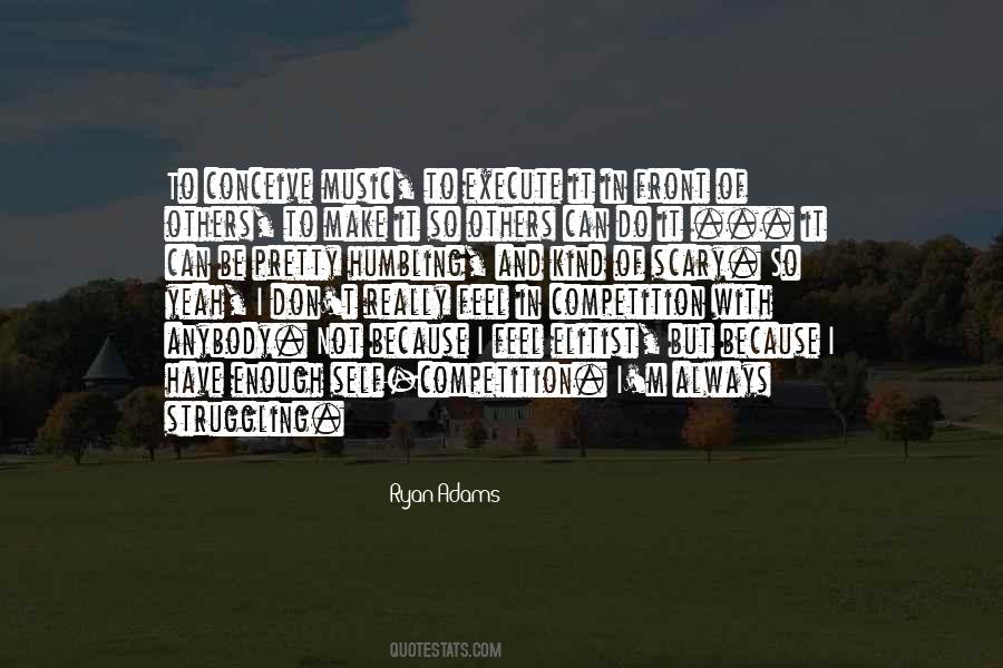 I Have To Make It Quotes #222939