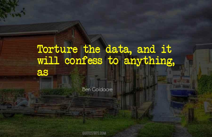 Torture The Data Quotes #1646756