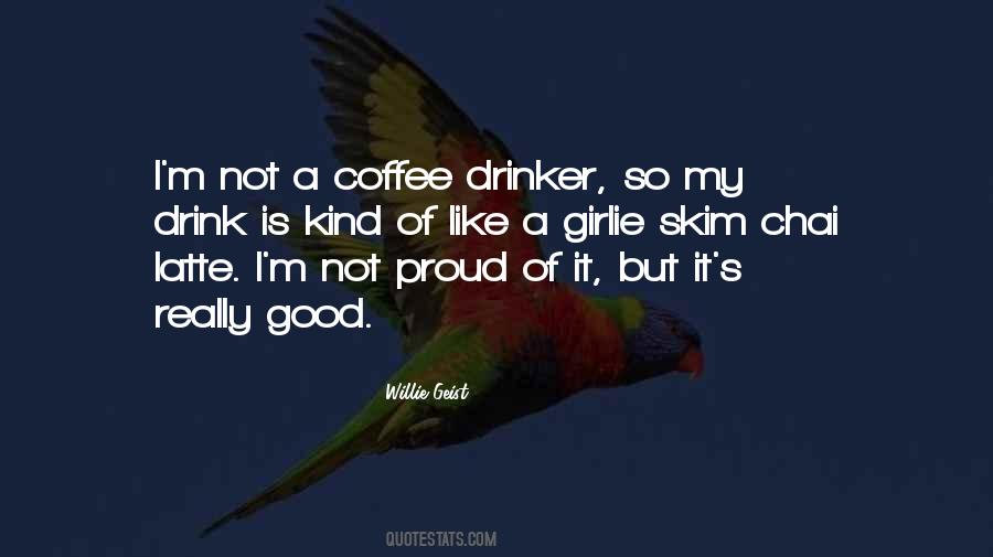Coffee Drink Quotes #1175438