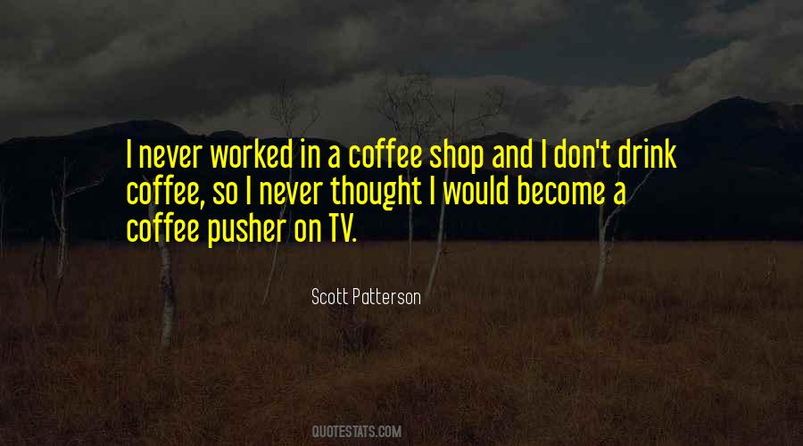 Coffee Drink Quotes #1219765