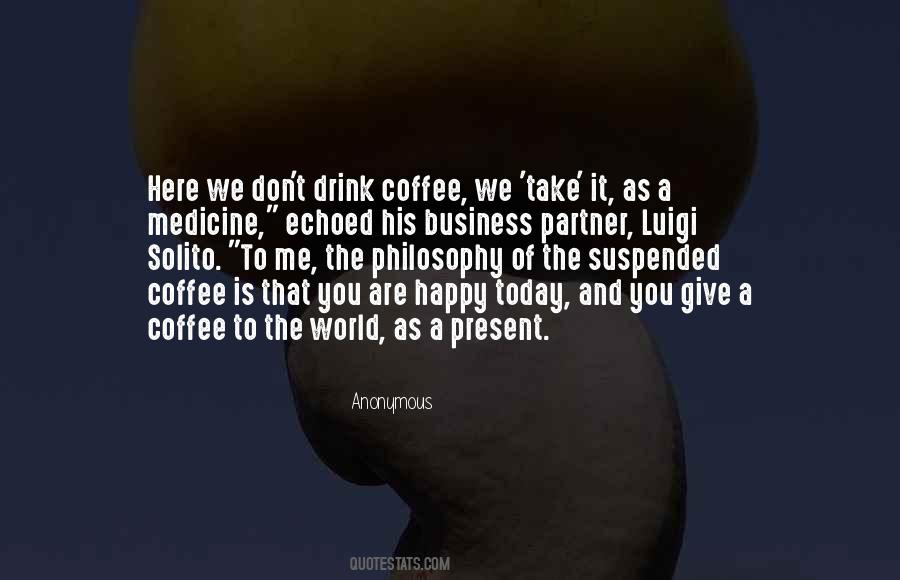 Coffee Drink Quotes #1531536