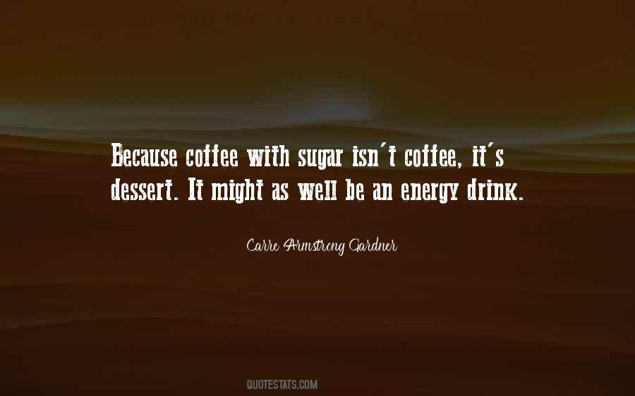 Coffee Drink Quotes #1711826