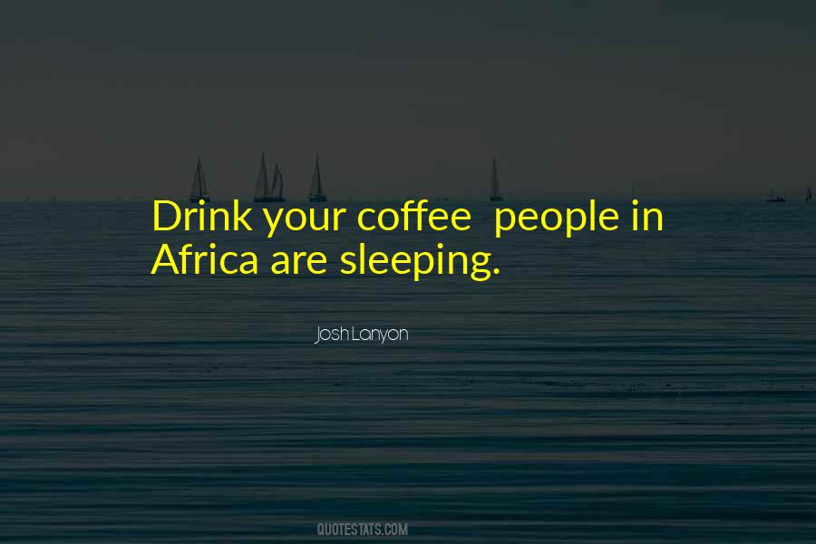 Coffee Drink Quotes #196029