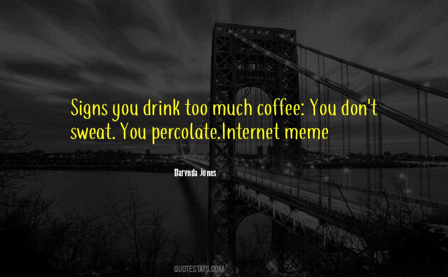 Coffee Drink Quotes #438903