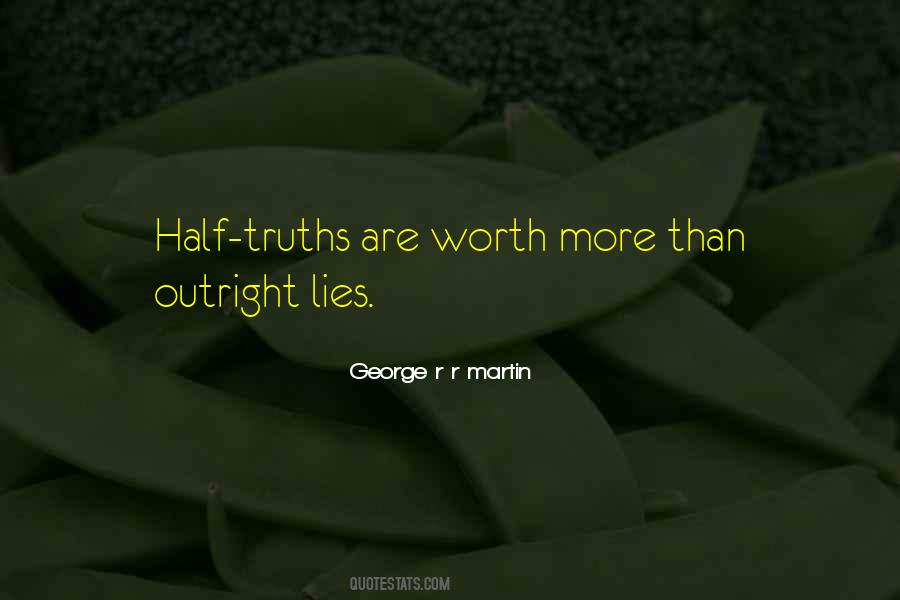 A Half Truth Is A Whole Lie Quotes #1066648