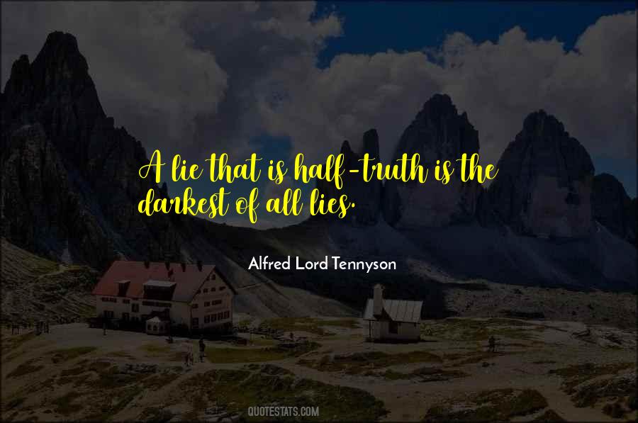 A Half Truth Is A Whole Lie Quotes #176378