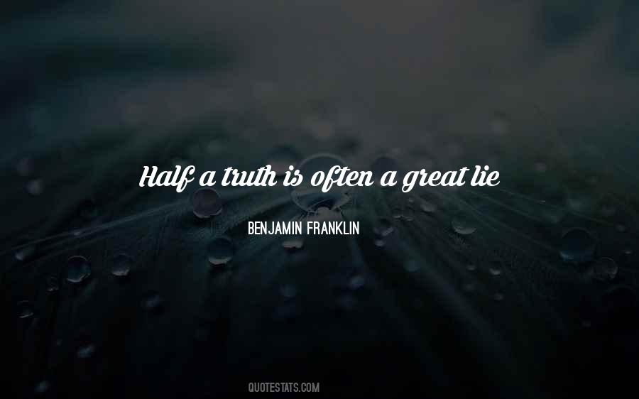 A Half Truth Is A Whole Lie Quotes #235287
