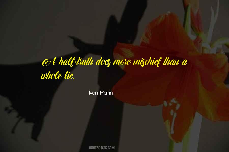 A Half Truth Is A Whole Lie Quotes #644374