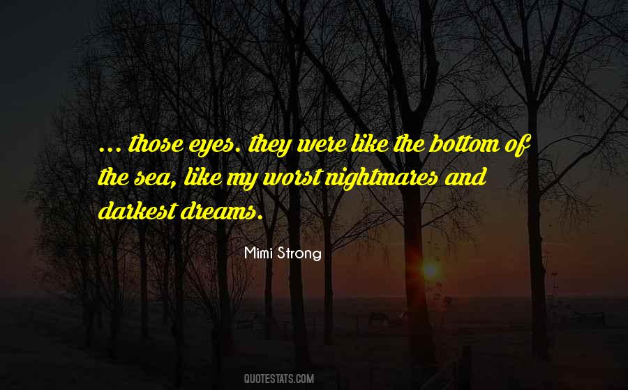 Darkest Dreams Quotes #1493454
