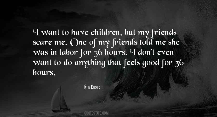 Friends Don't Do That Quotes #1536237
