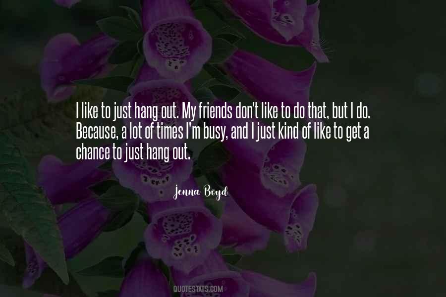 Friends Don't Do That Quotes #1607175