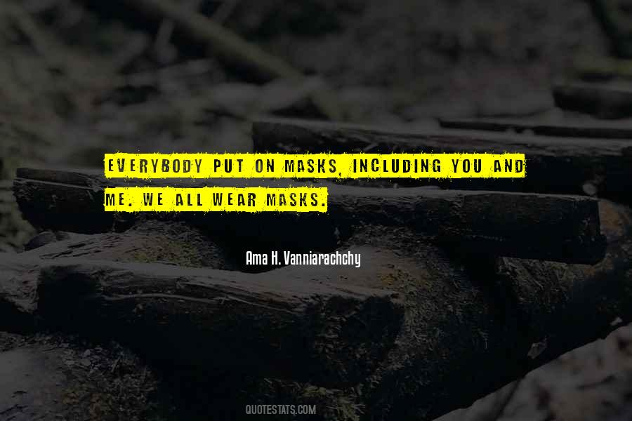 We All Wear Masks Quotes #787987