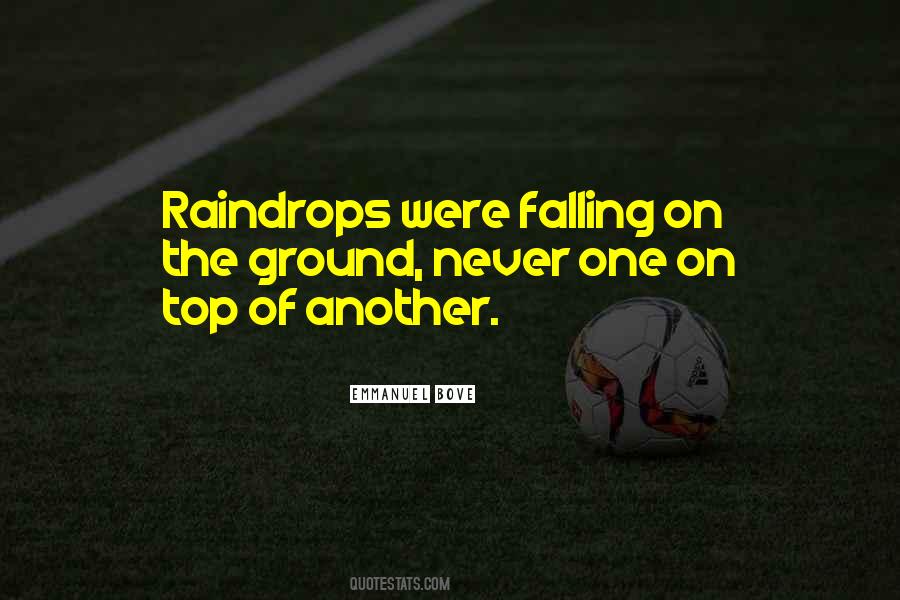 Raindrops Falling Quotes #83985