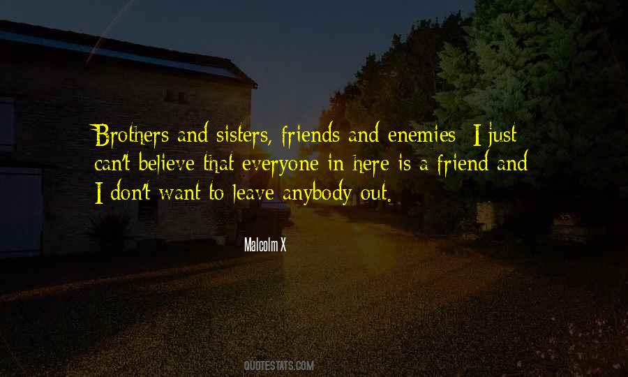 Friends Don't Leave Each Other Quotes #1266410