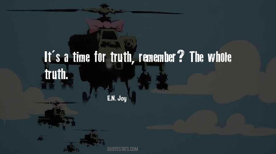 Time For The Truth Quotes #119566