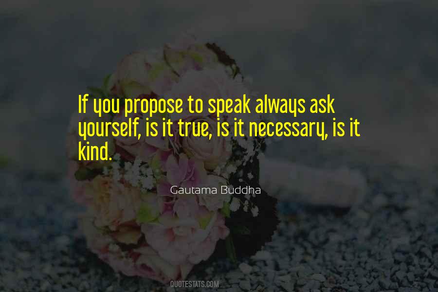 Is It Kind Is It Necessary Quotes #1419720