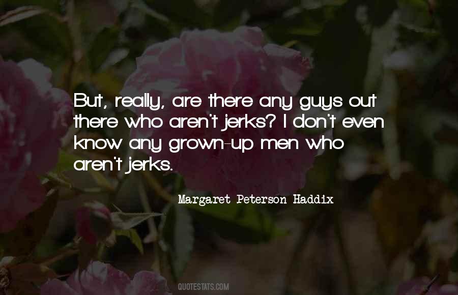 Quotes About Guys Who Are Jerks #1350740