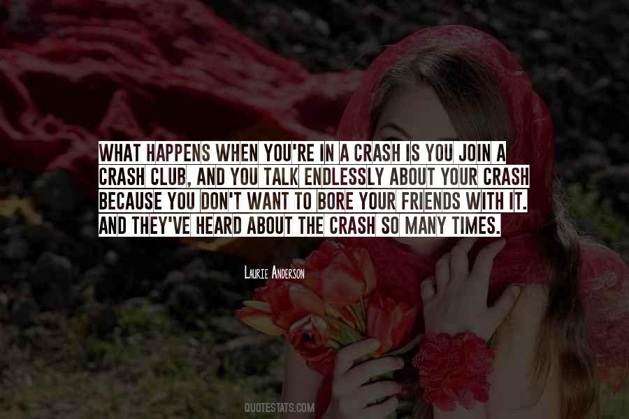 Friends Don't Talk About Friends Quotes #747346