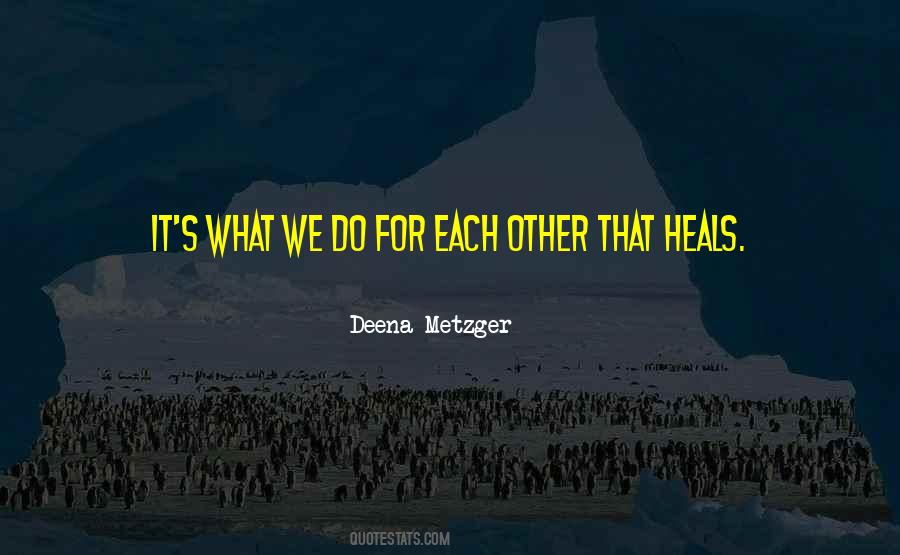 Heal Each Other Quotes #1345128