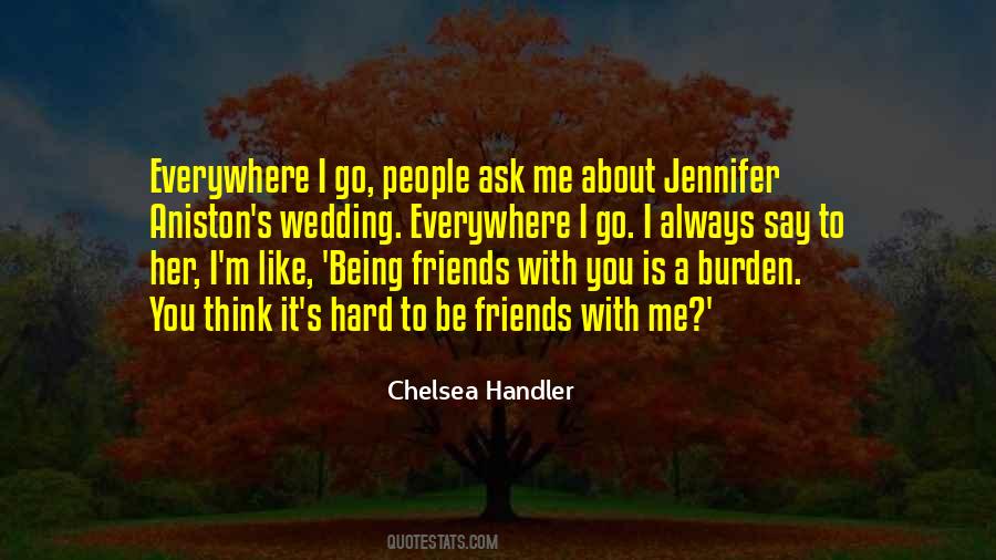 Friends Everywhere Quotes #922511