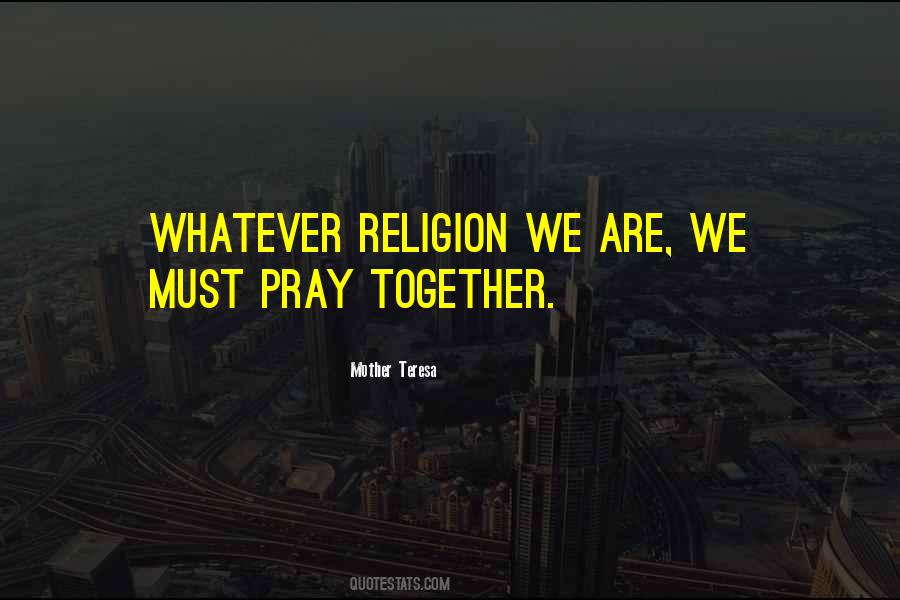 We Pray Together Quotes #153506