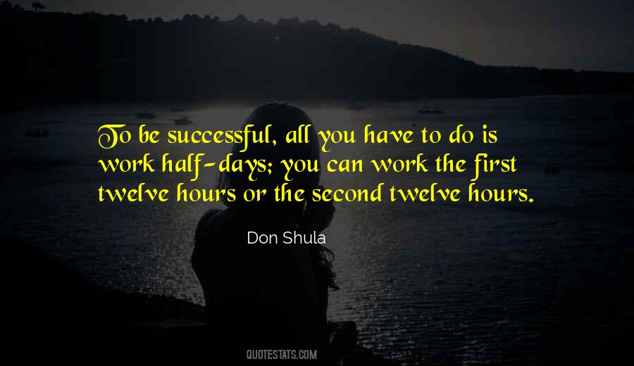 Work Is First Quotes #492391