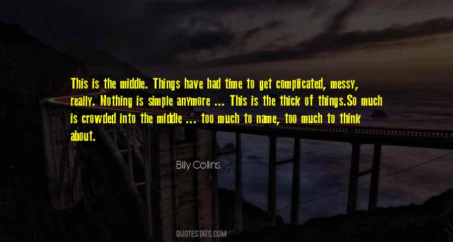 Life So Complicated Quotes #1048076