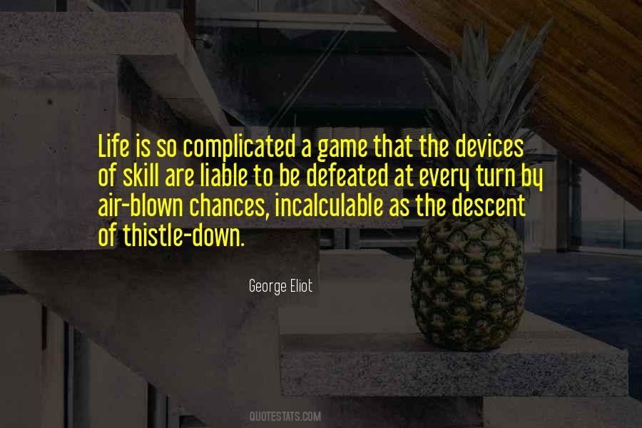 Life So Complicated Quotes #1447578