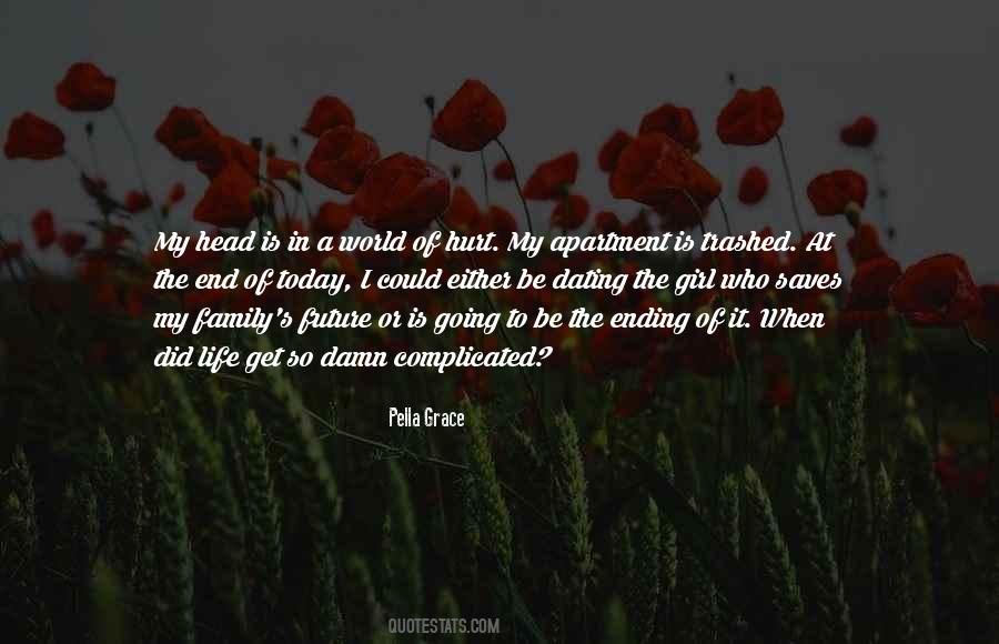 Life So Complicated Quotes #1607921