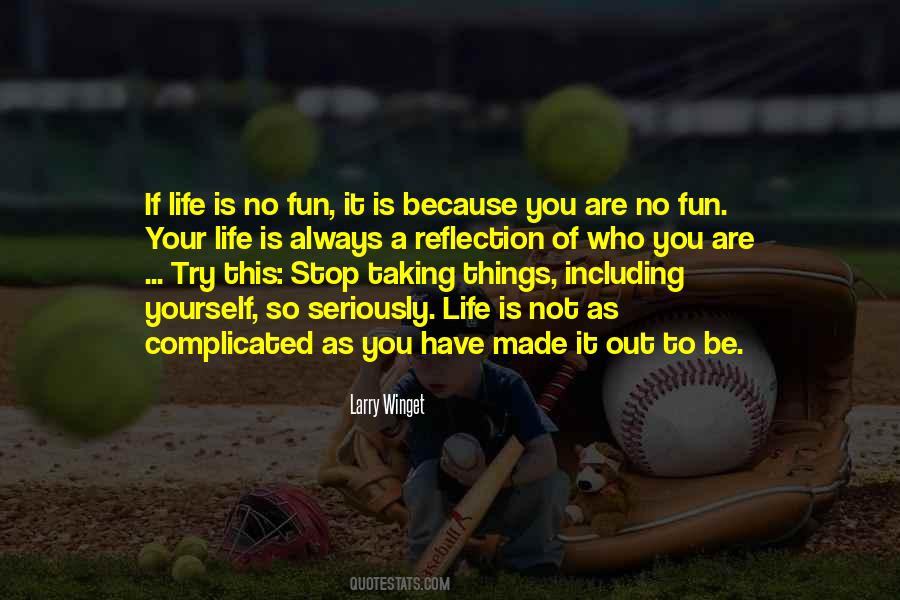 Life So Complicated Quotes #724018