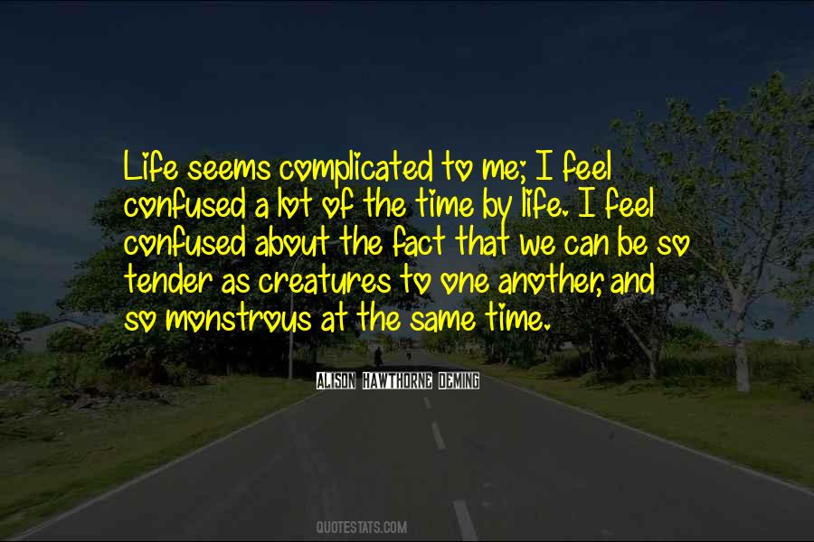 Life So Complicated Quotes #819848