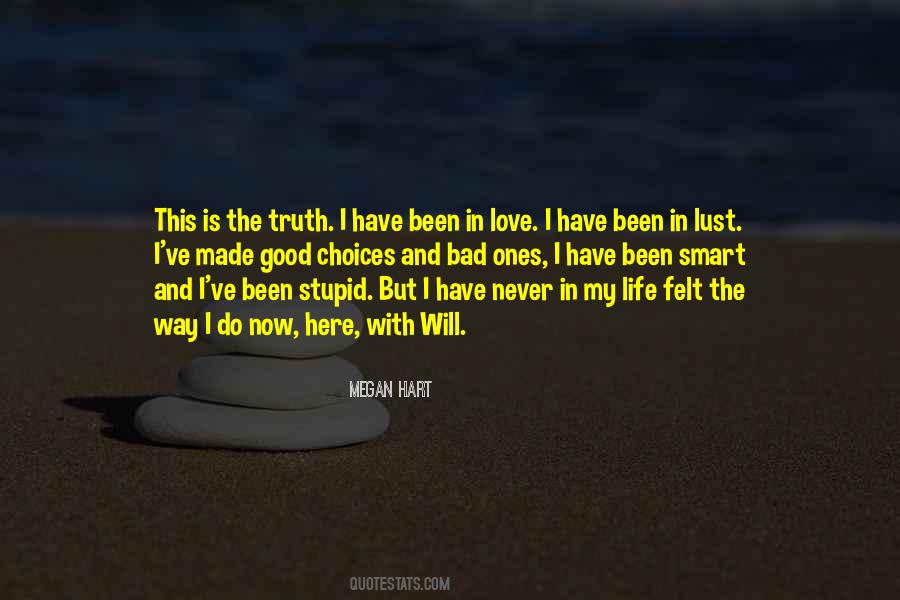 I Have Never Been In Love Quotes #1721722