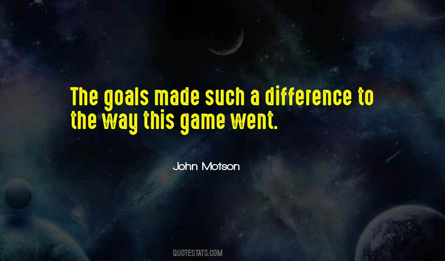 Quotes About The Goals #881627